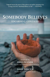 Title: Somebody Believes, Author: Edgardo G. Gonzales