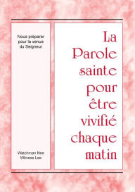 Title: La Parole sainte pour être vivifié chaque matin - Nous préparer pour la venue du Seigneur, Author: Witness Lee