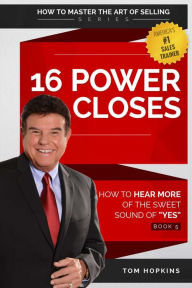 Title: 16 Power Closes: How to Hear More of the Sweet Sound of 