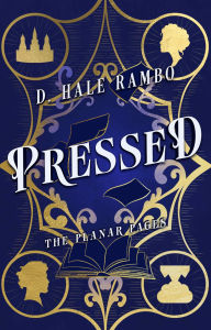 Title: Pressed, Author: D. Hale Rambo