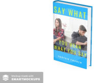 Title: SAY WHAT YOU MEAN, Author: Mari Mckithen