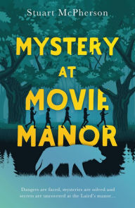 Title: Mystery at Movie Manor, Author: Stuart McPherson