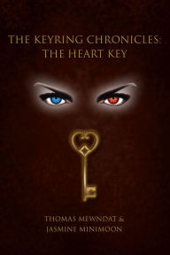 Title: The Keyring Chronicles: The Heart Key, Author: Thomas Mewndat