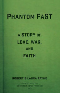 Title: Phantom FaST: A Story of Love, War, and Faith, Author: Robert Payne