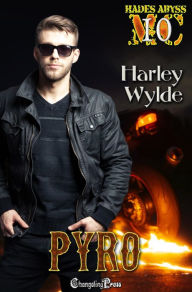 Title: Pyro (Hades Abyss MC 10): (Mississippi Chapter) A Dixie Reapers Bad Boys Romance, Author: Harley Wylde