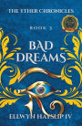 The Yther Chronicles: Book 3 BAD DREAMS