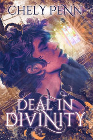 Title: Deal in Divinity, Author: Chely Penn