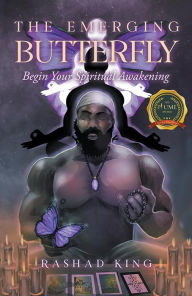 Title: The Emerging Butterfly: Begin your Spiritual Awakening, Author: Rashad King