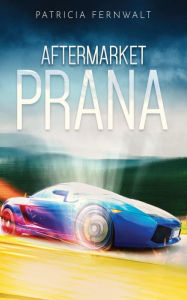 Title: Aftermarket Prana, Author: Patricia Fernwalt