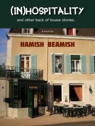 Title: (In)hospitality: The Mysterious Newspaper Incident, Author: Hamish Beamish