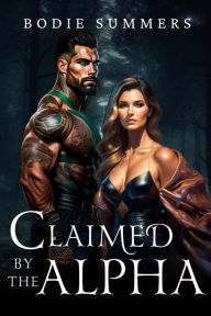 Title: Claimed by the Alpha, Author: Bodie Summers