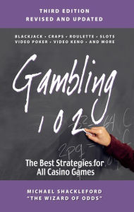 Title: Gambling 102: The Best Strategies for All Casino Games, Author: Michael 