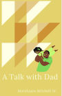 A TALK WITH DAD