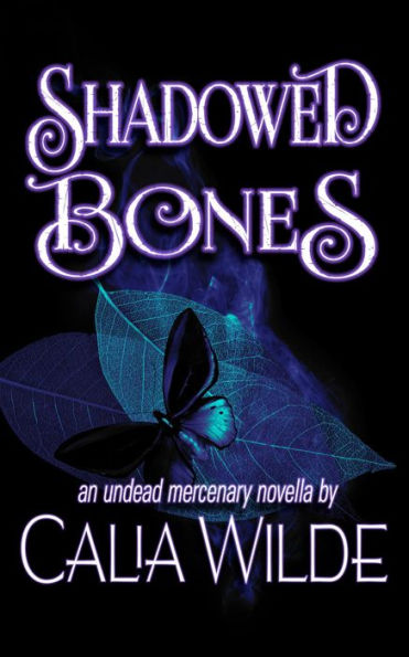 Shadowed Bones: An Undead Mercenary Short Story