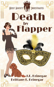 Free book downloads google Death by Flapper: 1920s Murder Mystery (English literature) by Brittany E. Brinegar, J. E. Brinegar