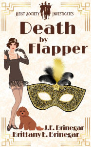 Free book downloads google Death by Flapper: 1920s Murder Mystery (English literature) by Brittany E. Brinegar, J. E. Brinegar