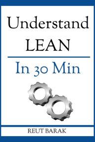 Title: Understand Lean in 30 Min, Author: Reut Barak