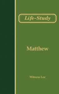 Title: Life-study of Matthew, Author: Witness Lee