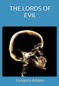 Title: THE LORDS OF EVIL, Author: Gregory Adams