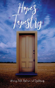 Title: Hope's Tapestry: Weaving Faith, Resilience, and Togetherness, Author: Paul Anderson