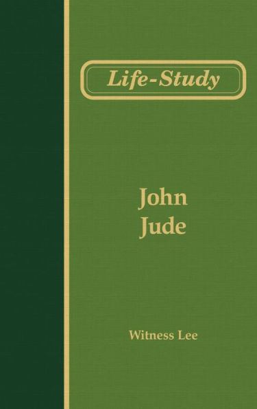 Life-study of the Epistles of John and Jude
