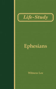 Title: Life-study of Ephesians, Author: Witness Lee