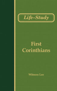 Title: Life-study of First Corinthians, Author: Witness Lee