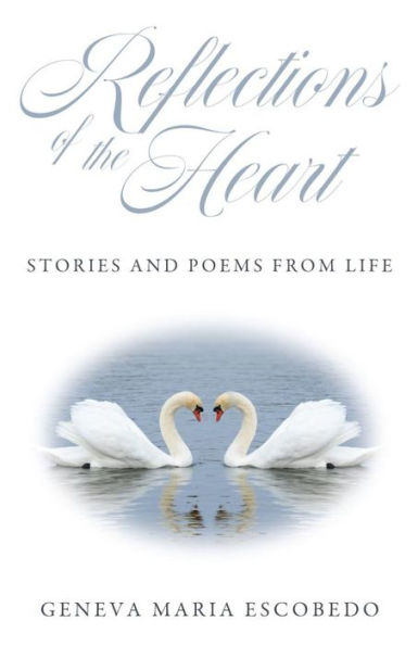 Reflections of the Heart: Stories and Poems from Life