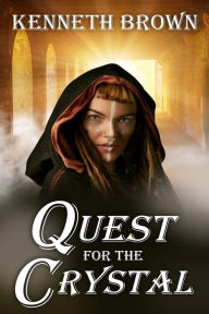 Title: Quest for the Crystal, Author: Kenneth Brown