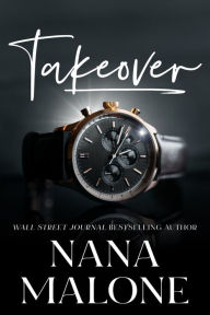 Title: Takeover, Author: Nana Malone