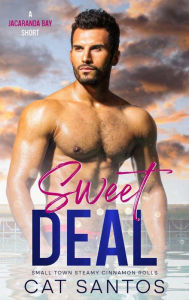 Title: Sweet Deal: A Jacaranda Bay Short, Author: Cat Santos