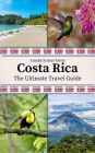 Costa Rica: The Ultimate Travel Guide