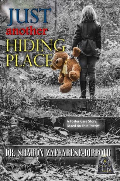 Just Another Hiding Place: A Foster Care Story Based on True Events