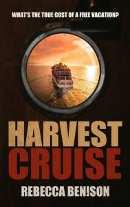 Title: Harvest Cruise, Author: Rebecca Benison