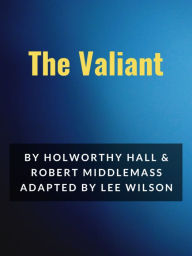 Title: The Valiant, Author: Lee Wilson