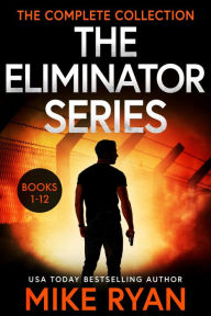 Title: The Eliminator Series Books 1-12, Author: Mike Ryan
