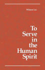 To Serve in the Human Spirit