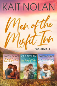 Title: Men of the Misfit Inn: Volume 1 (Books 1-3): A Small Town Southern Romance Boxed Set, Author: Kait Nolan