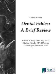 Title: Dental Ethics: A Brief Review, Author: NetCE