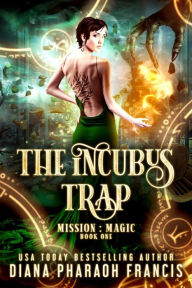 Title: The Incubus Trap, Author: Diana Pharaoh Francis