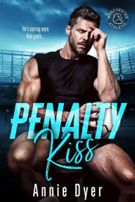 Title: Penalty Kiss, Author: Annie Dyer