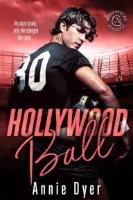 Title: Hollywood Ball, Author: Annie Dyer