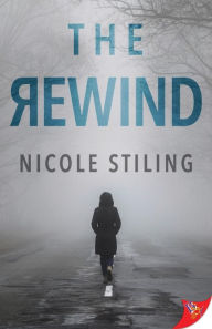 Title: The Rewind, Author: Nicole Stiling