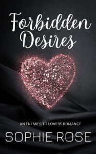 Title: Forbidden Desires, Author: Sophie Rose