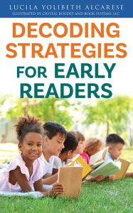 Title: DECODING STRATEGIES FOR EARLY READERS, Author: Lucila Yolibeth Alcarese