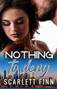 Title: Nothing to Deny: Fake Relationship (Billionairess & Male Escort), Author: Scarlett Finn