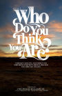 Who Do You Think You Are? Book 2: Guidance, Insights, and Energy for Nurturing Positivity, Mental Wellness and Spiritual Healing