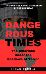 Title: DANGEROUS TIMES UNDER THE SHADOWS OF TERROR.: 