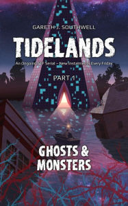 Title: Tidelands: Ghosts and Monsters, Author: Gareth J. Southwell