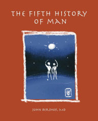 Title: The Fifth History of Man, Author: John Bershof